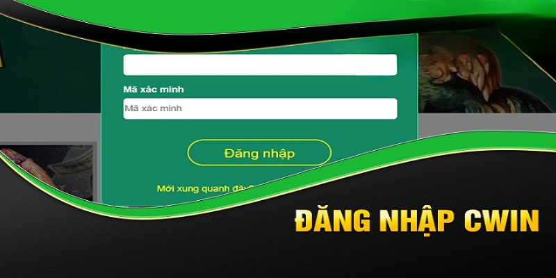 Thao tác đăng nhập Cwin chuẩn chỉnh